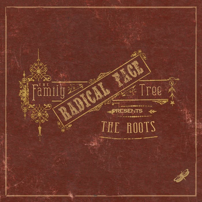 Radical Face – Family Tree: The Roots