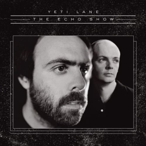 Yeti Lane – The Echo Show