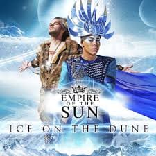 Empire Of The Sun – Ice On The Dune